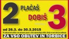 Mass akcija Plačaš 2, dobiš 3 do 30. 3.