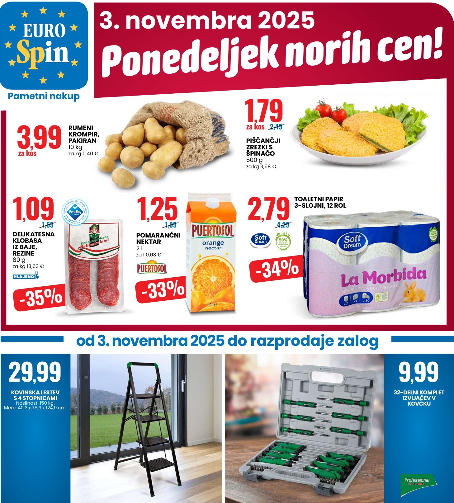 Eurospin ponedeljek norih cen 3.11. Eurospin ponedeljek norih cen 3.11.